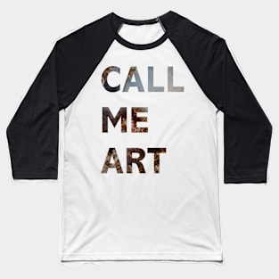 CALL ME ART Art Print Engraving Baseball T-Shirt